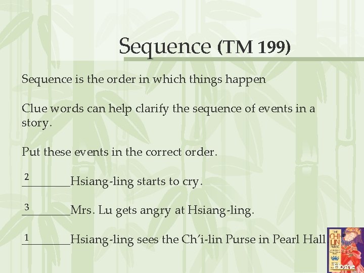 Sequence (TM 199) Sequence is the order in which things happen Clue words can