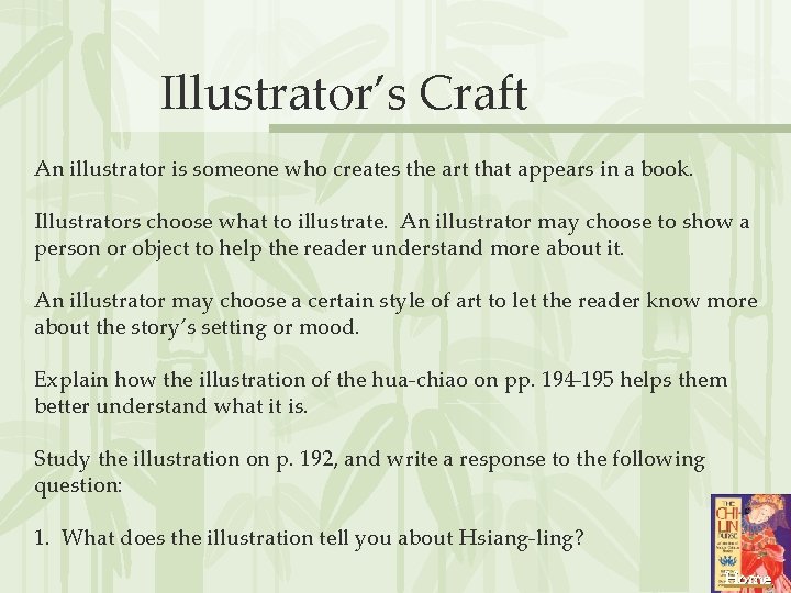 Illustrator’s Craft An illustrator is someone who creates the art that appears in a