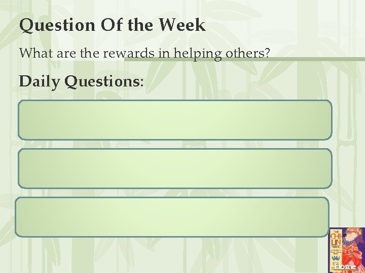 Question Of the Week What are the rewards in helping others? Daily Questions: Why