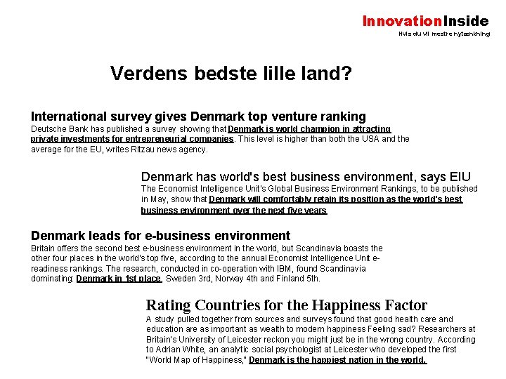 Innovation. Inside Hvis du vil mestre nytænkning Verdens bedste lille land? International survey gives