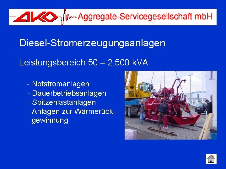 Diesel-Stromerzeugungsanlagen Leistungsbereich 50 – 2. 500 k. VA - Notstromanlagen - Dauerbetriebsanlagen - Spitzenlastanlagen