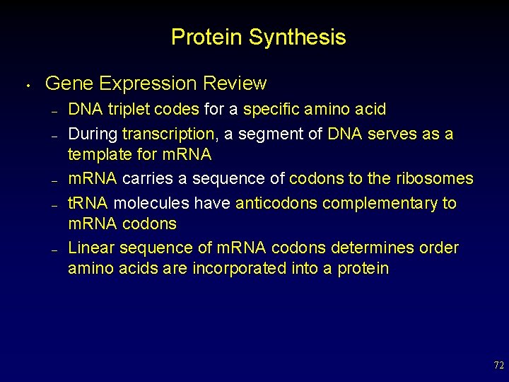 Protein Synthesis • Gene Expression Review – – – DNA triplet codes for a