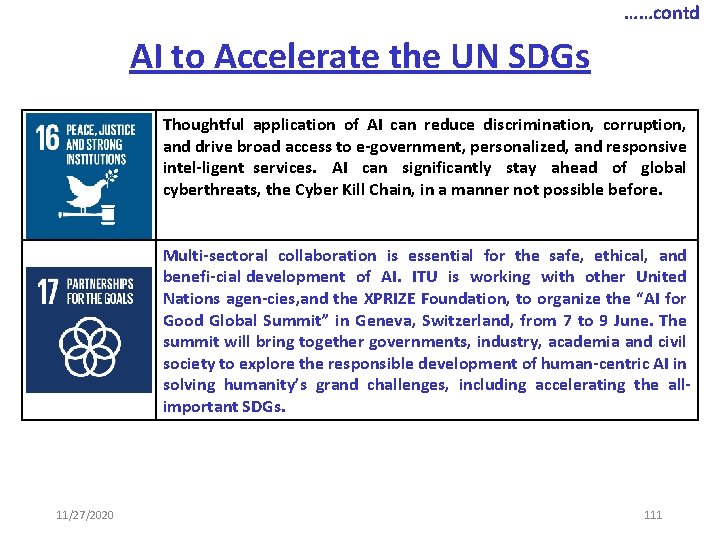 ……contd AI to Accelerate the UN SDGs Thoughtful application of AI can reduce discrimination,