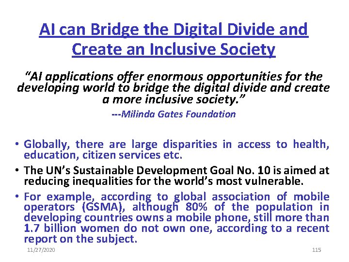 AI can Bridge the Digital Divide and Create an Inclusive Society “AI applications offer