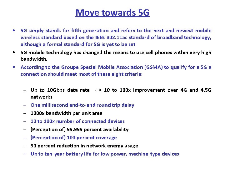 Move towards 5 G • 5 G simply stands for fifth generation and refers