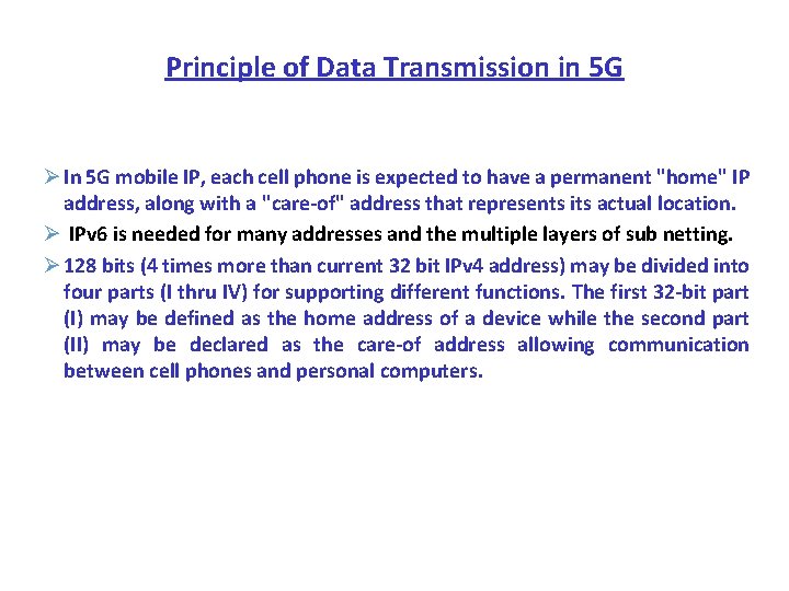 Principle of Data Transmission in 5 G Ø In 5 G mobile IP, each