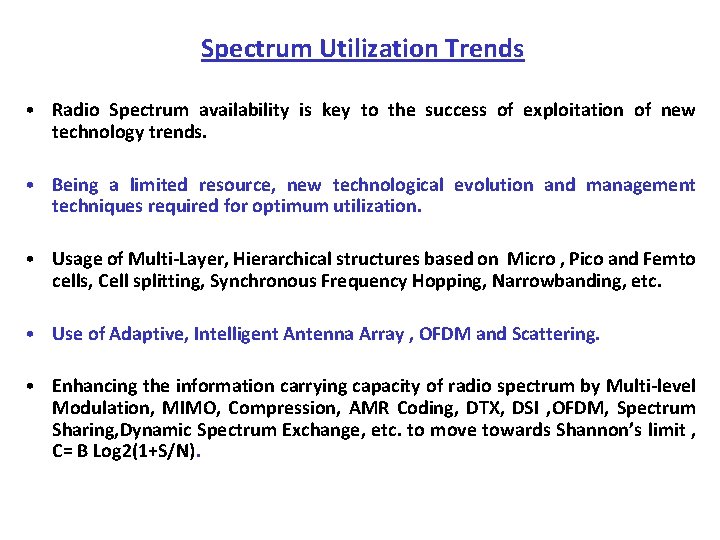 Spectrum Utilization Trends • Radio Spectrum availability is key to the success of exploitation