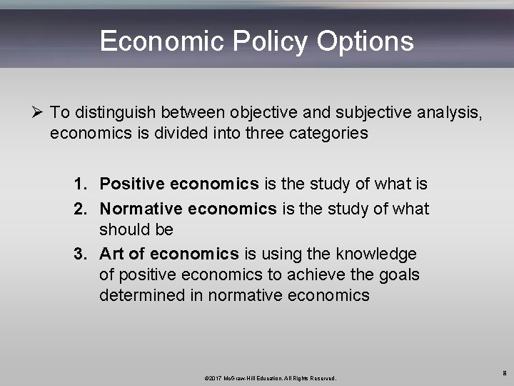 Economic Policy Options Ø To distinguish between objective and subjective analysis, economics is divided