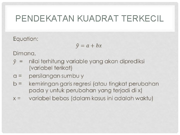 PENDEKATAN KUADRAT TERKECIL • 