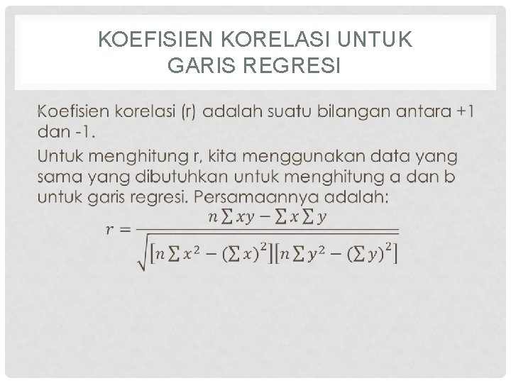 KOEFISIEN KORELASI UNTUK GARIS REGRESI • 