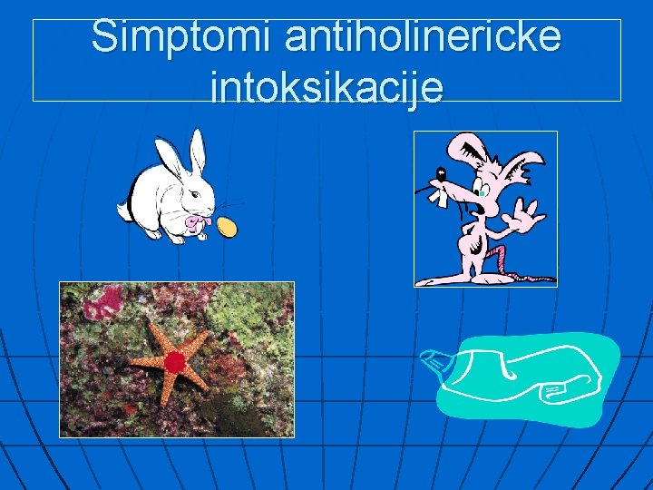 Simptomi antiholinericke intoksikacije 