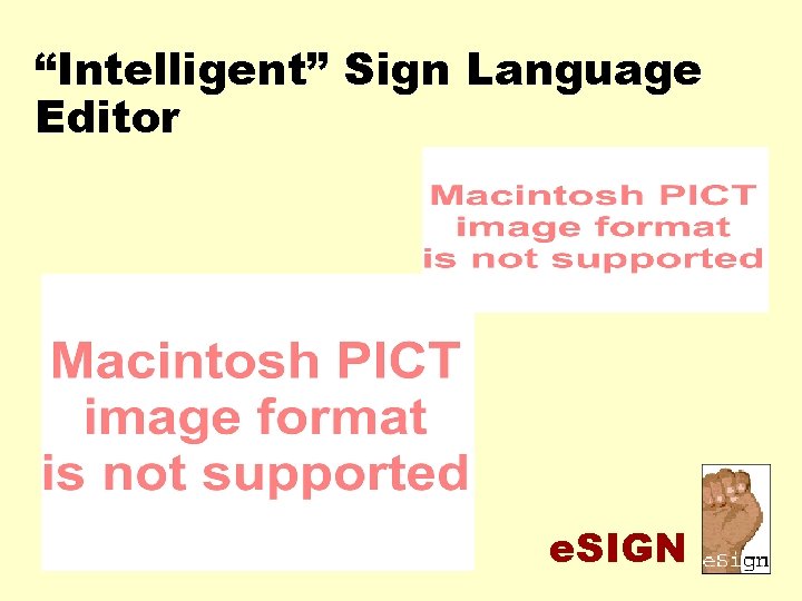 “Intelligent” Sign Language Editor e. SIGN 