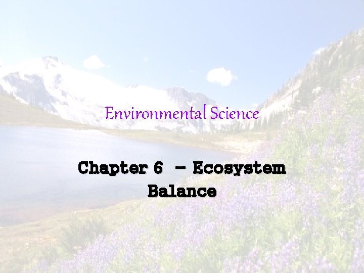 Environmental Science Chapter 6 - Ecosystem Balance 