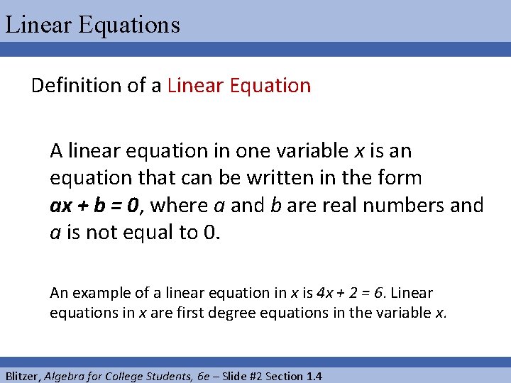 Linear Equations Definition of a Linear Equation A linear equation in one variable x