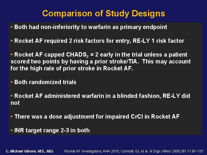 Comparison of Study Designs • Both had non-inferiority to warfarin as primary endpoint • Comparison of Study Designs • Both had non-inferiority to warfarin as primary endpoint •