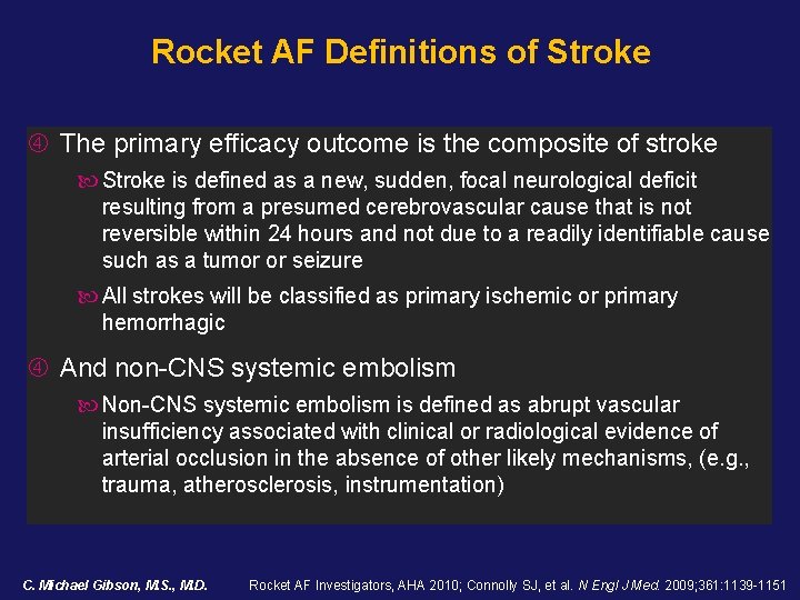 Rocket AF Definitions of Stroke The primary efficacy outcome is the composite of stroke Rocket AF Definitions of Stroke The primary efficacy outcome is the composite of stroke