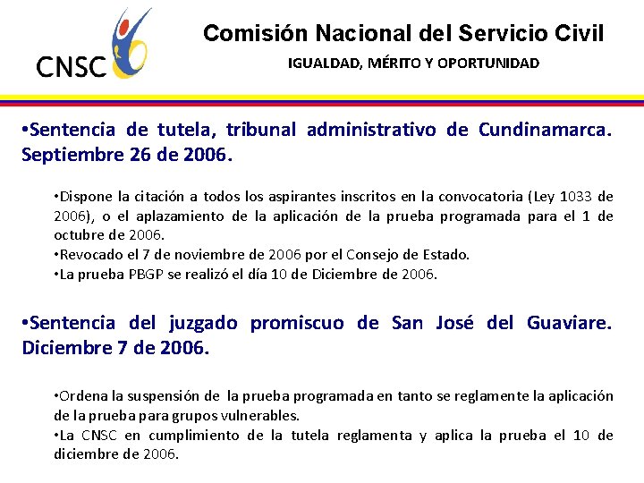 Comisión Nacional del Servicio Civil IGUALDAD, MÉRITO Y OPORTUNIDAD • Sentencia de tutela, tribunal