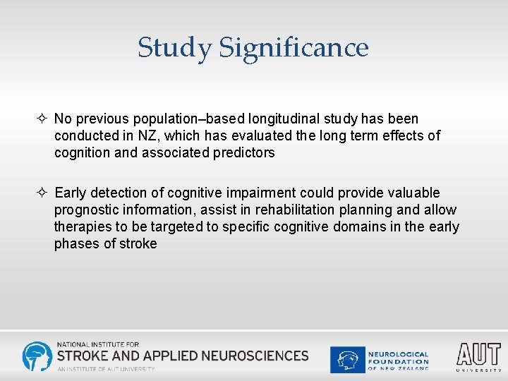 Study Significance ² No previous population–based longitudinal study has been conducted in NZ, which