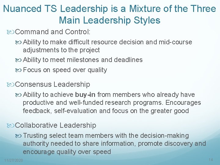 Nuanced TS Leadership is a Mixture of the Three Main Leadership Styles Command Control: