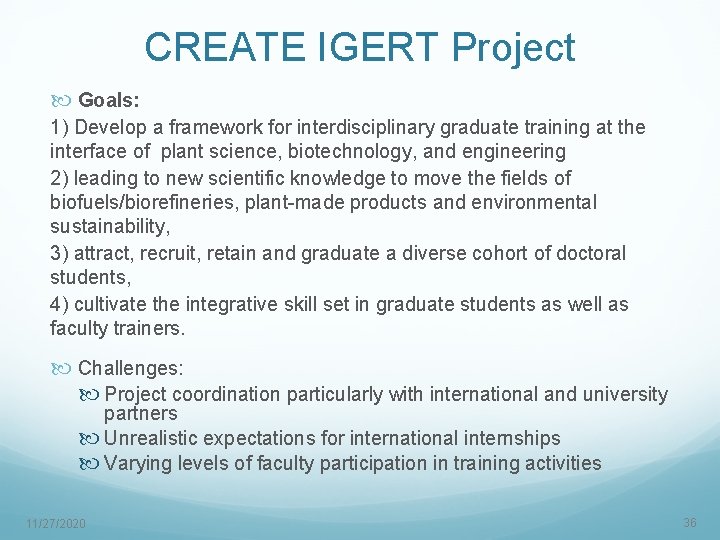 CREATE IGERT Project Goals: 1) Develop a framework for interdisciplinary graduate training at the