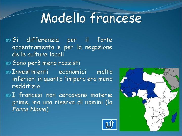 Modello francese Si differenzia per il forte accentramento e per la negazione delle culture Modello francese Si differenzia per il forte accentramento e per la negazione delle culture