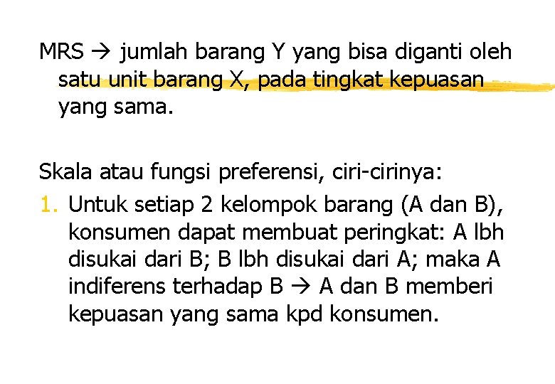 MRS jumlah barang Y yang bisa diganti oleh satu unit barang X, pada tingkat