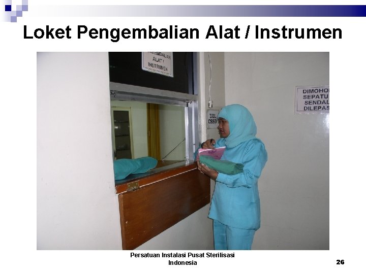 Loket Pengembalian Alat / Instrumen Persatuan Instalasi Pusat Sterilisasi Indonesia 26 