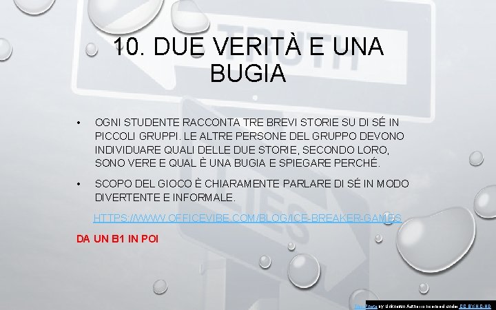 10. DUE VERITÀ E UNA BUGIA • OGNI STUDENTE RACCONTA TRE BREVI STORIE SU