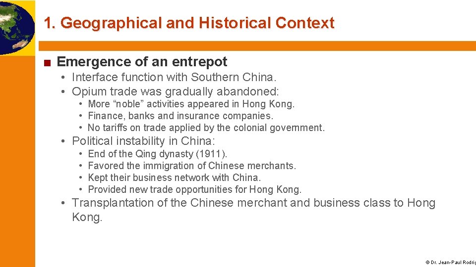 1. Geographical and Historical Context ■ Emergence of an entrepot • Interface function with