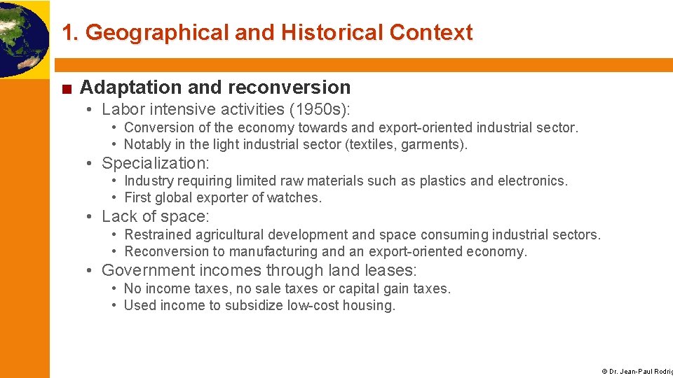 1. Geographical and Historical Context ■ Adaptation and reconversion • Labor intensive activities (1950