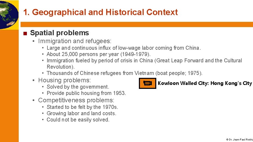 1. Geographical and Historical Context ■ Spatial problems • Immigration and refugees: • Large