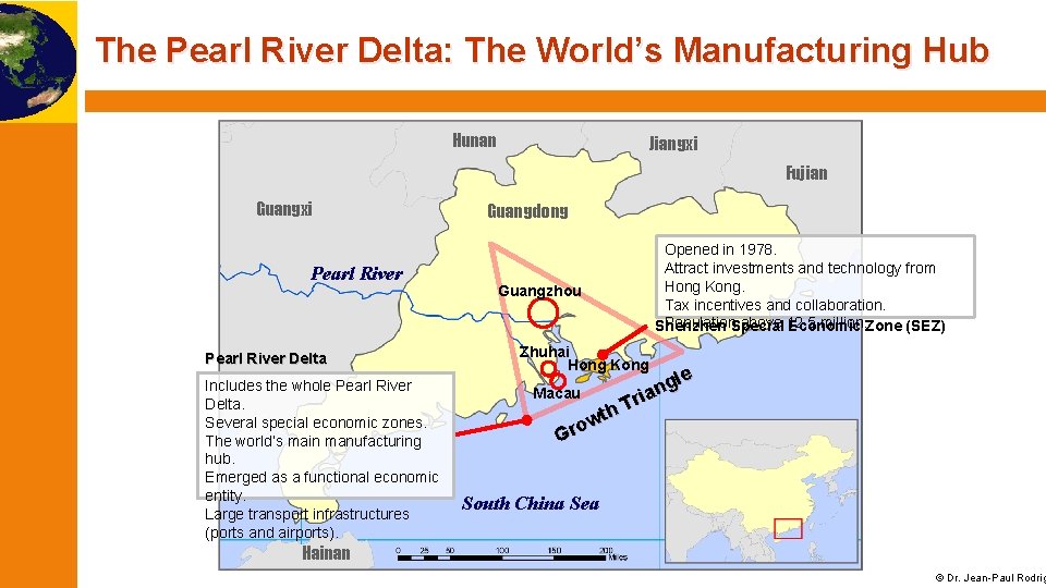 The Pearl River Delta: The World’s Manufacturing Hub Hunan Jiangxi Fujian Guangxi Pearl River