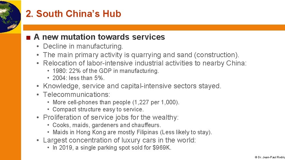 2. South China’s Hub ■ A new mutation towards services • Decline in manufacturing.