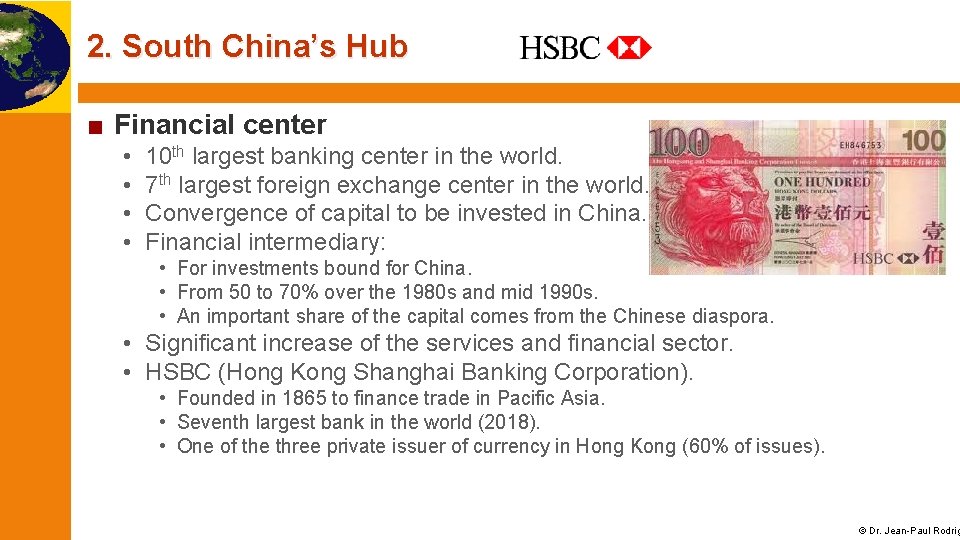 2. South China’s Hub ■ Financial center • • 10 th largest banking center