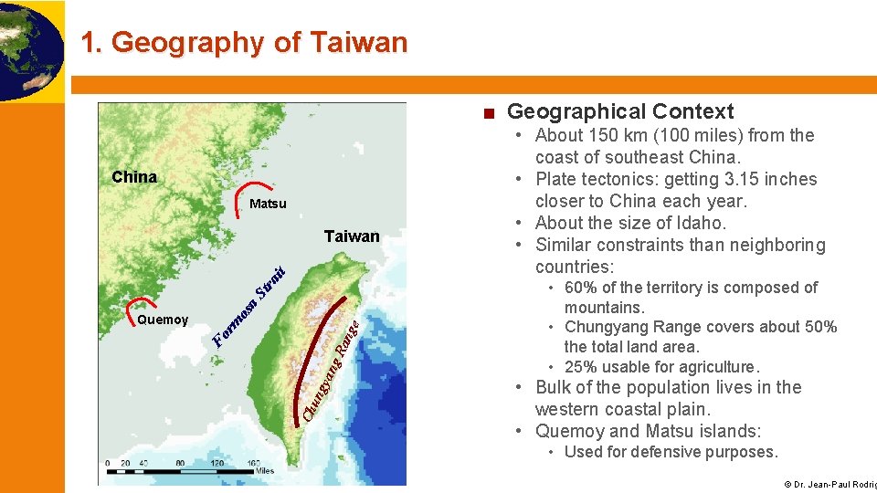 1. Geography of Taiwan ■ Geographical Context China Matsu e Ra ng ng Ch
