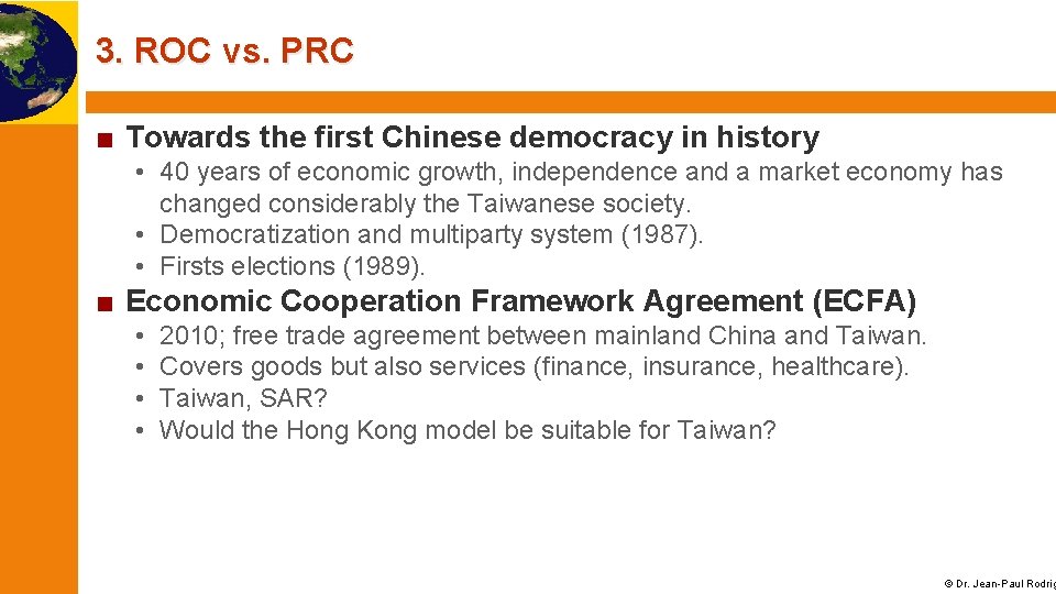 3. ROC vs. PRC ■ Towards the first Chinese democracy in history • 40