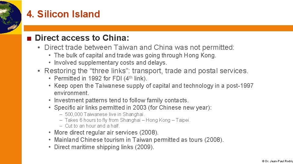 4. Silicon Island ■ Direct access to China: • Direct trade between Taiwan and