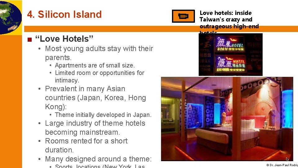 4. Silicon Island ■ “Love Hotels” Love hotels: inside Taiwan's crazy and outrageous high-end