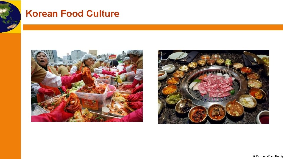 Korean Food Culture © Dr. Jean-Paul Rodrig 