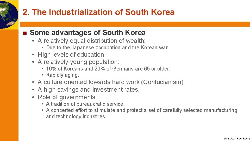 2. The Industrialization of South Korea ■ Some advantages of South Korea • A