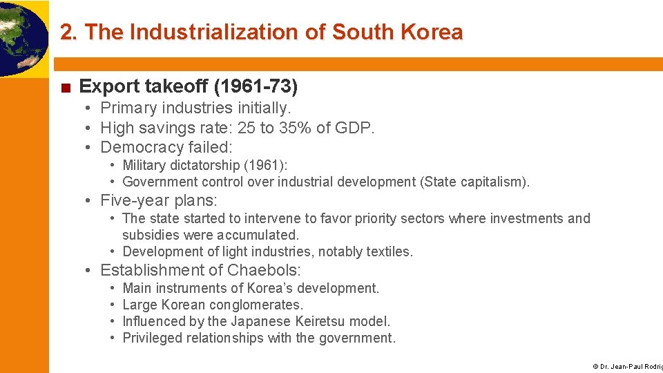 2. The Industrialization of South Korea ■ Export takeoff (1961 -73) • Primary industries