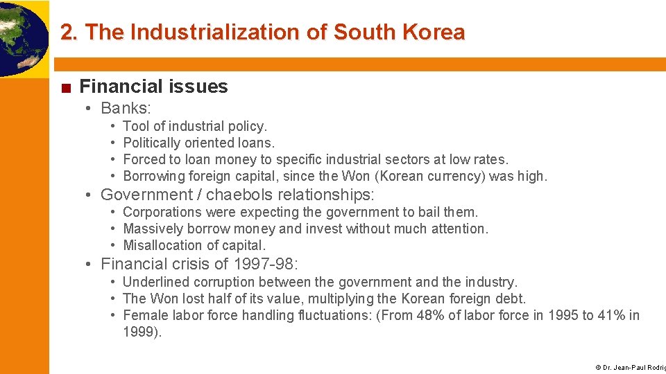 2. The Industrialization of South Korea ■ Financial issues • Banks: • • Tool