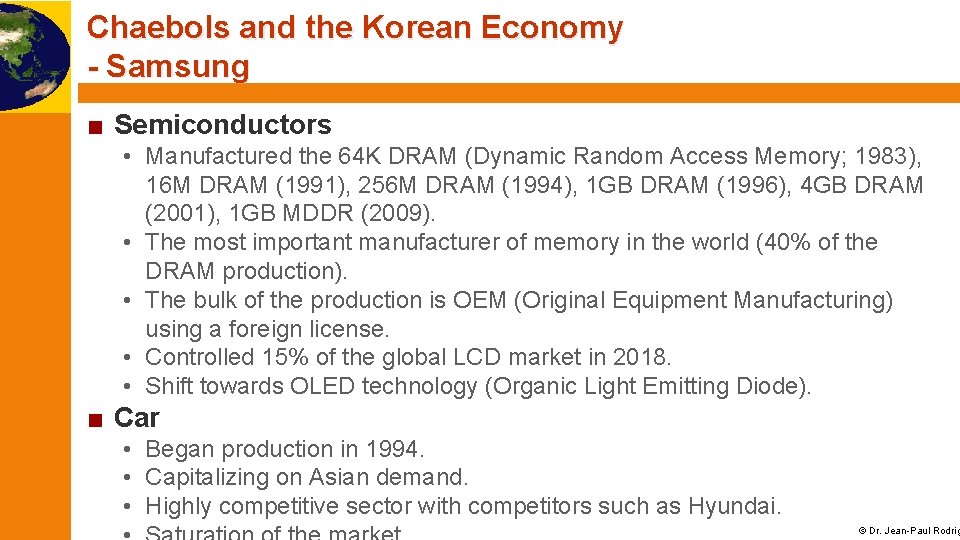 Chaebols and the Korean Economy - Samsung ■ Semiconductors • Manufactured the 64 K