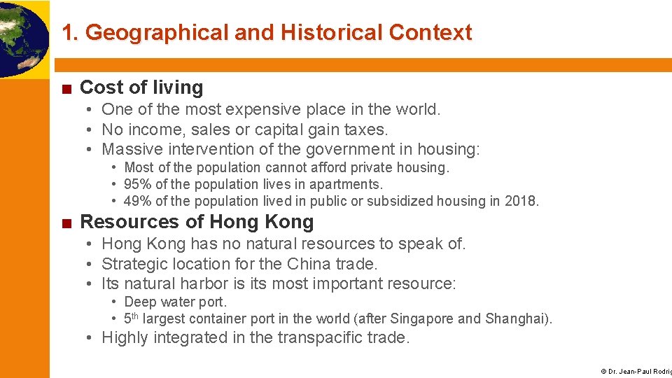 1. Geographical and Historical Context ■ Cost of living • One of the most