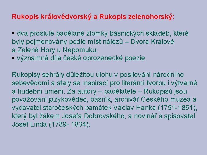 Rukopis královédvorský a Rukopis zelenohorský: § dva proslulé padělané zlomky básnických skladeb, které byly