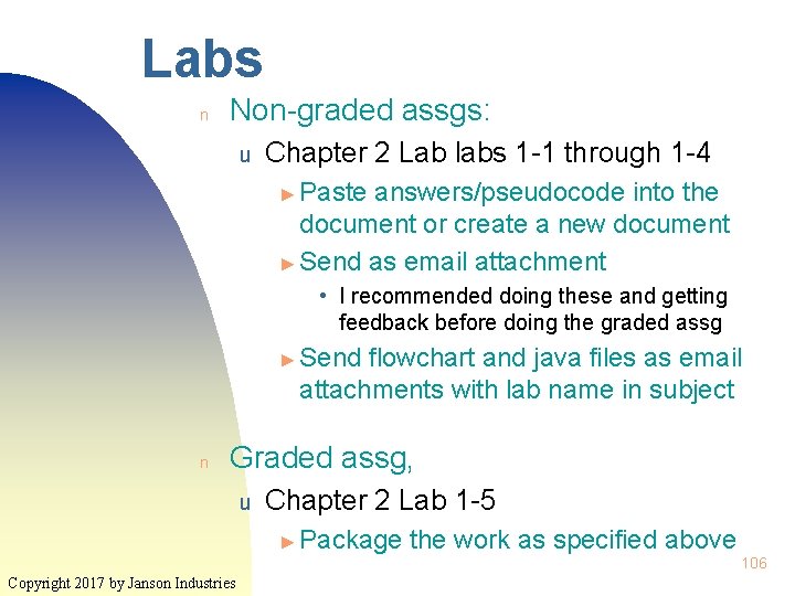 Labs n Non-graded assgs: u Chapter 2 Lab labs 1 -1 through 1 -4