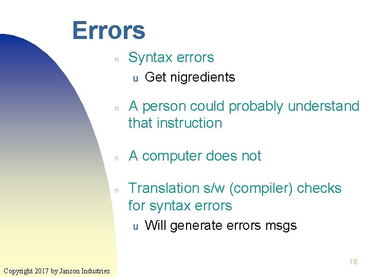 Errors n Syntax errors u n n n Get nigredients A person could probably