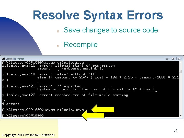 Resolve Syntax Errors n Save changes to source code n Recompile 21 Copyright 2017