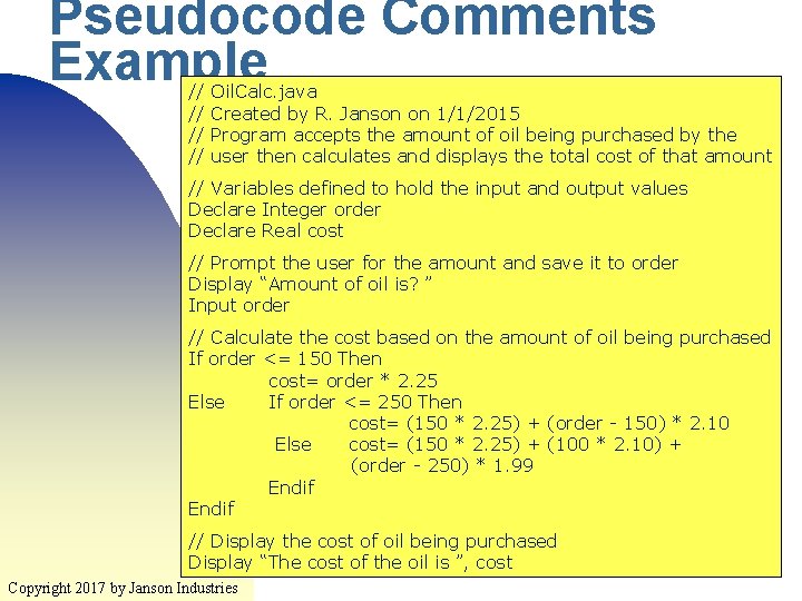 Pseudocode Comments Example // // Oil. Calc. java Created by R. Janson on 1/1/2015
