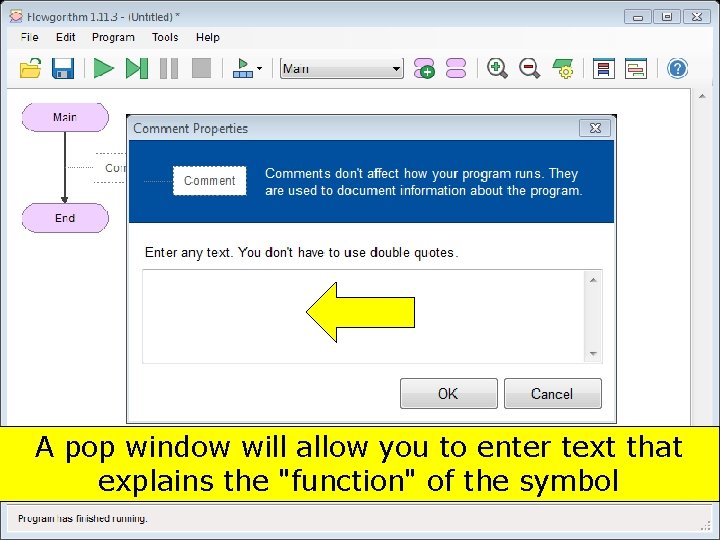 A pop window will allow you to enter text that explains the "function" of